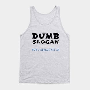 DUMB SLOGAN Tank Top